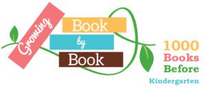 Growing Book By Book - 1000 Books Before Kindergarten